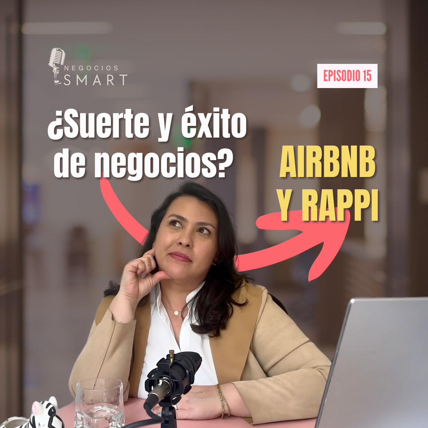 que tiene que ver la suerte con el exito de los negocios, netflix y rappi, negocios, negocios smart podcast, greta rangel, gr consulting, smart business, consultoria, mentoria de negocios