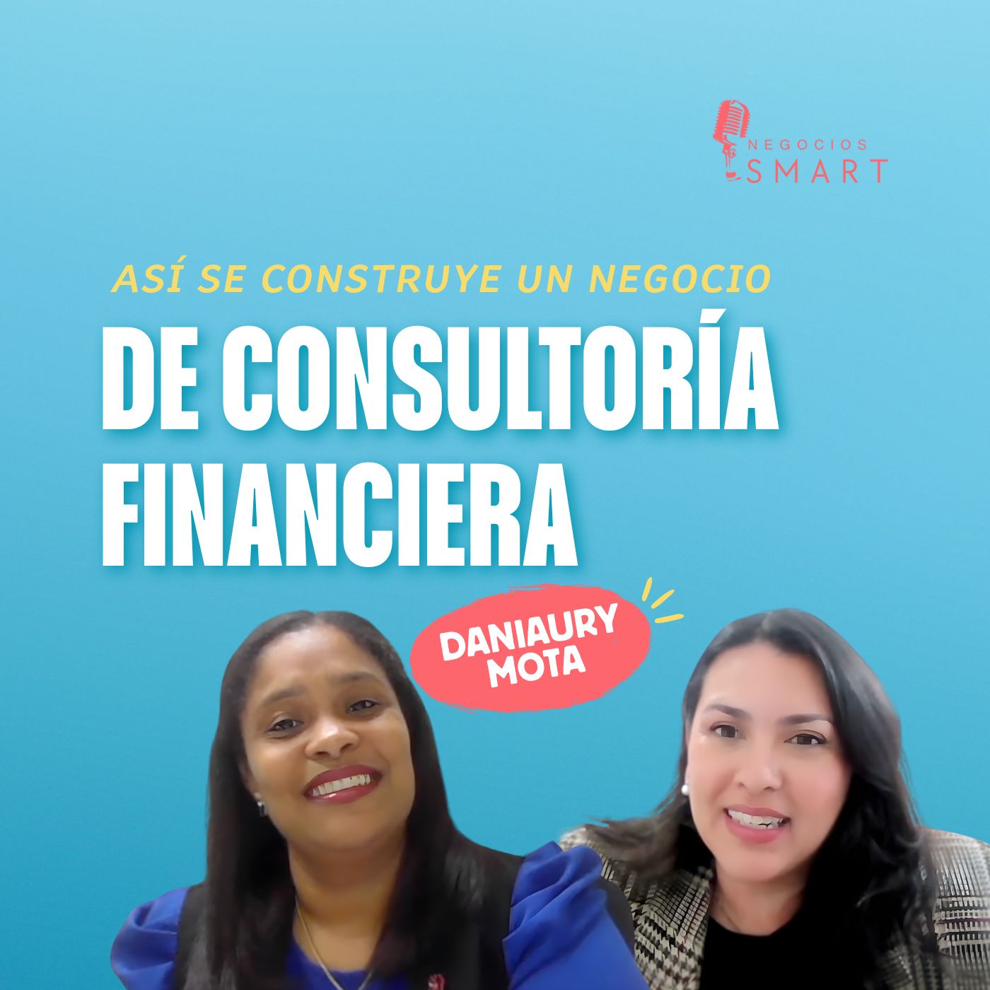 Así se construye un negocio de consultoría financiera, Daniaury Mota