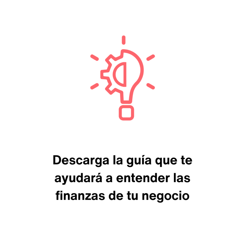 Guía para entender las finanzas de tu negocio